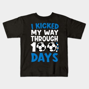 I Kicked My Way Through 100 Days Soccer 100 Days Of School Kids T-Shirt